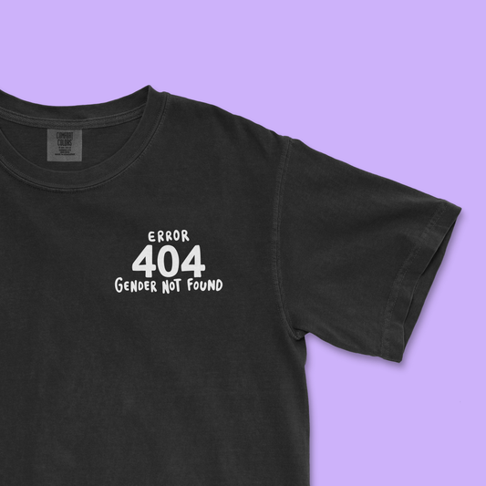 Error 404 Gender Not Found (Comfort Colors)