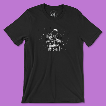 Bodily Autonomy is a Human Right | Unisex Tee