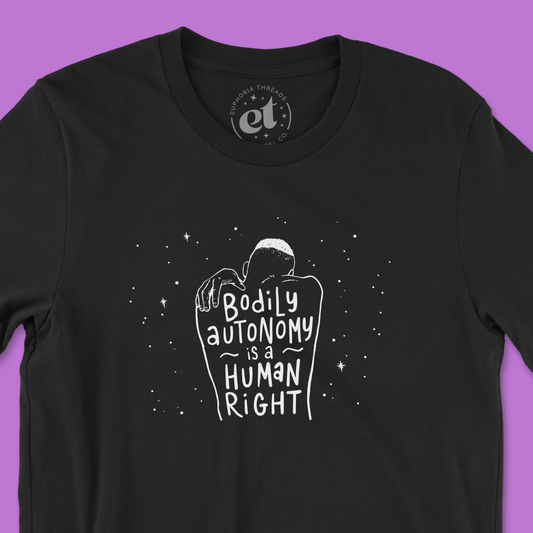 Bodily Autonomy is a Human Right | Unisex Tee