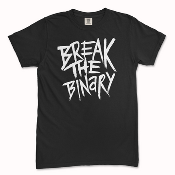 Break the Binary Tee (Comfort Colors)