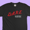 D.A.R.E. To Protect Trans Kids | Unisex Tee