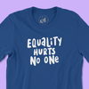 Closeup of royal blue unisex 100% cotton LGBTQ pride tee with white text that says “Equality Hurts No One” in a bold, hand-lettered font. Background is light purple.