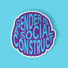 Gender is a Social Construct | Sticker