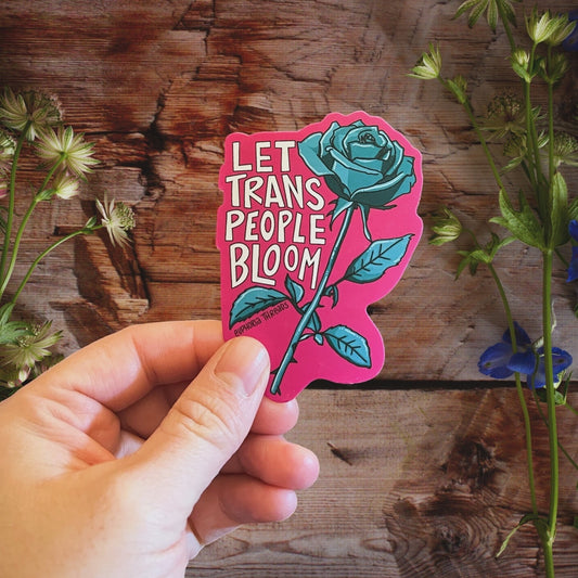 Let Trans People Bloom | Sticker | Hot Pink