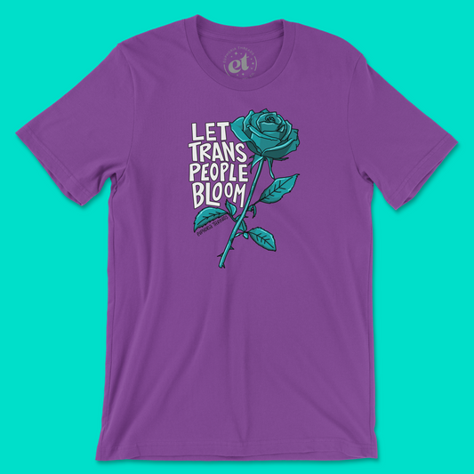 Let Trans People Bloom | Unisex Tee