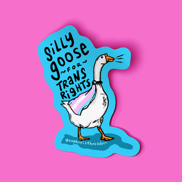 Silly Goose For Trans Rights Sticker