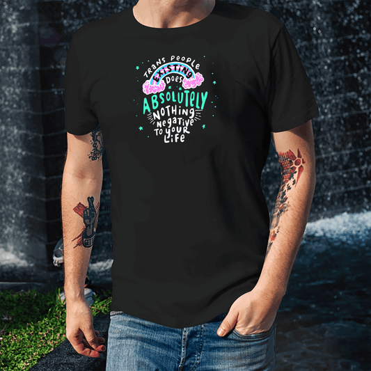 Trans People Existing Tee