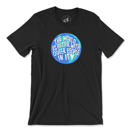 The World Is Better With Queer People In It
