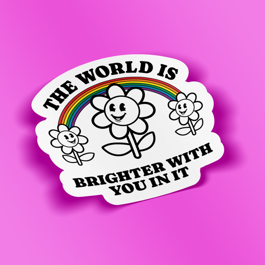 The World is Brighter Rainbow | Sticker