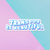 Trans Joy is Beautiful | Sticker