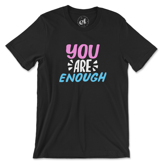 You Are Enough Unisex Tee - Euphoria Threads Apparel Co.